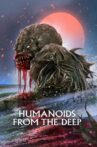 Humanoids from the Deep Movie Streaming Online Watch on Tubi