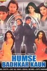 Humse Badhkar Kaun Movie Streaming Online Watch on Jio Cinema, Shemaroo Me, Yupp Tv