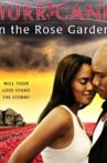 Hurricane In The Rose Garden Movie Streaming Online Watch on Tubi