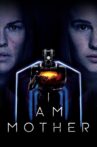 I Am Mother Movie Streaming Online Watch on Netflix