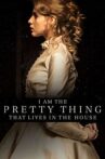 I Am the Pretty Thing That Lives in the House Movie Streaming Online Watch on Netflix