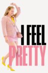I Feel Pretty Movie Streaming Online Watch on Netflix