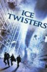Ice Twisters Movie Streaming Online Watch on Tubi