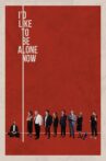 I'd Like to Be Alone Now Movie Streaming Online Watch on Tubi