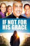 If Not for His Grace Movie Streaming Online Watch on Tubi
