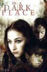 In a Dark Place Movie Streaming Online Watch on Tubi