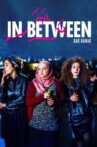 In Between Movie Streaming Online Watch on Tubi