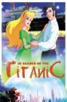 In Search of the Titanic Movie Streaming Online Watch on Tubi