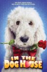In the Dog House Movie Streaming Online Watch on Tubi
