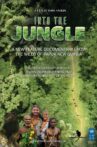 Into the Jungle Movie Streaming Online Watch on Curiosity Stream