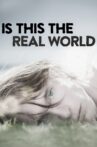 Is This the Real World Movie Streaming Online Watch on Tubi