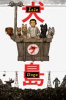 Isle of Dogs Movie Streaming Online Watch on Disney Plus Hotstar, Google Play, Youtube, iTunes