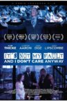 It's Not My Fault and I Don't Care Anyway Movie Streaming Online Watch on Tubi