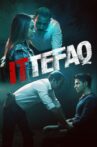 Ittefaq Movie Streaming Online Watch on Google Play, Netflix , Youtube, iTunes
