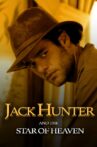 Jack Hunter and the Star of Heaven Movie Streaming Online Watch on Jio Cinema, Tubi, Zee5