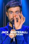 Jack Whitehall: I'm Only Joking Movie Streaming Online Watch on Netflix