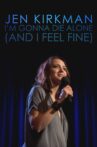 Jen Kirkman: I'm Gonna Die Alone (And I Feel Fine) Movie Streaming Online Watch on Netflix