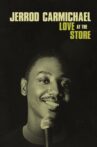 Jerrod Carmichael: Love at the Store Movie Streaming Online Watch on Disney Plus Hotstar