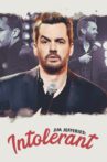Jim Jefferies: Intolerant Movie Streaming Online Watch on Netflix