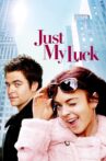 Just My Luck Movie Streaming Online Watch on Amazon, Google Play, Youtube, iTunes