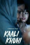 Kaali Khuhi Movie Streaming Online Watch on Netflix