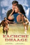 Kachche Dhaage Movie Streaming Online Watch on Amazon, MX Player, Shemaroo Me, Tata Sky , iTunes