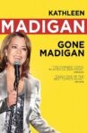 Kathleen Madigan: Gone Madigan Movie Streaming Online Watch on Tubi
