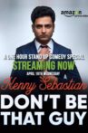 Kenny Sebastian : Don't Be That Guy Movie Streaming Online Watch on Amazon