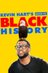 Kevin Hart's Guide to Black History Movie Streaming Online Watch on Netflix