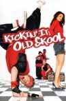 Kickin' It Old Skool Movie Streaming Online Watch on Tubi