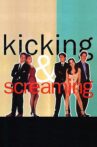 Kicking and Screaming Movie Streaming Online Watch on Netflix , Tubi