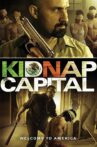 Kidnap Capital Movie Streaming Online Watch on Tubi