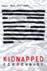 Kidnapped for Christ Movie Streaming Online Watch on Tubi