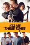 Kill Me Three Times Movie Streaming Online Watch on Netflix , Tubi