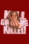 Kill or Be Killed Movie Streaming Online Watch on Tubi