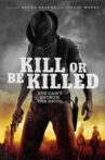 Kill or Be Killed Movie Streaming Online Watch on Tubi