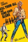 Kill Them All and Come Back Alone Movie Streaming Online Watch on MX Player