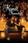 Kismat Konnection Movie Streaming Online Watch on Google Play, Netflix , Youtube, iTunes