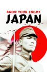 Know Your Enemy - Japan Movie Streaming Online Watch on Netflix