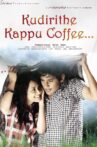 Kudirithe Kappu Coffee Movie Streaming Online Watch on Sun NXT