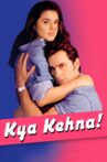 Kya Kehna Movie Streaming Online Watch on Jio Cinema, Shemaroo Me, Voot, iTunes