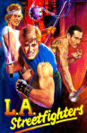 L.A. Streetfighters Movie Streaming Online Watch on MX Player