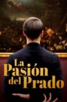 La pasión del Prado Movie Streaming Online Watch on Tubi