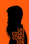 Las cosas como son Movie Streaming Online Watch on Tubi