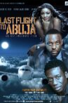 Last Flight to Abuja Movie Streaming Online Watch on Netflix