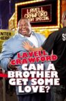 Lavell Crawford: Can a Brother Get Some Love? Movie Streaming Online Watch on Netflix , Tubi