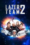 Lazer Team 2 Movie Streaming Online Watch on Google Play, Youtube