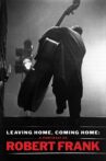Leaving Home, Coming Home: A Portrait of Robert Frank Movie Streaming Online Watch on GuideDoc, Tubi