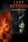Left Behind II: Tribulation Force Movie Streaming Online Watch on Tubi