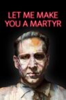 Let Me Make You a Martyr Movie Streaming Online Watch on Film Rise, Tubi